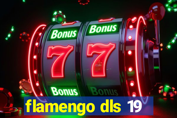 flamengo dls 19
